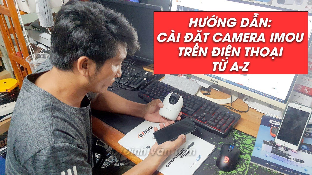 Hướng Dẫn Cài Đặt Camera IMOU Life Từ A-Z Ai Cũng Tự làm Được