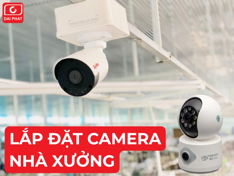 lắp đặt camera nhà xưởng