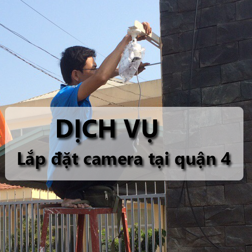 Dich Vu Lap Dat Camera Quan4 Chuyen Nghiep Cameradaiphat