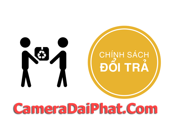 Chính sách đổi trả hàng hóa tạo công ty camera đại phát