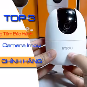 top3 trung tam bao hanh camera imou chinh hnag tai viet nam cameradaiphat
