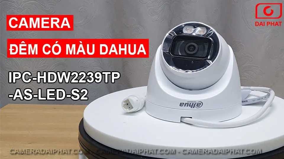 Camera Dahua IPC-HDW2239TP-AS-LED-S2 Đêm Có Màu Fullcolor