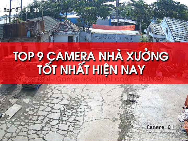 top-9-camera-nha-xuong-tot-nhat-hien-nay