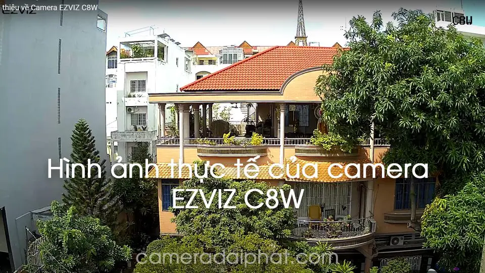 Hình ảnh thực tế của camera Ezviz C8W