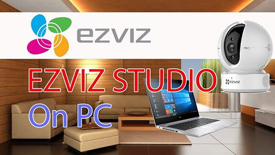 EZVIZ PC - Hướng dẫn cài đặt xem camera Ezviz trên máy tính