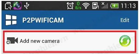 add camera vào phần mềm p2pwificam trên điện thoại