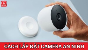 Cách lắp đặt camera an ninh tại nhà ĐƠN GIẢN, hiệu quả nhất 166 cách lắp đặt camera an ninh thumb