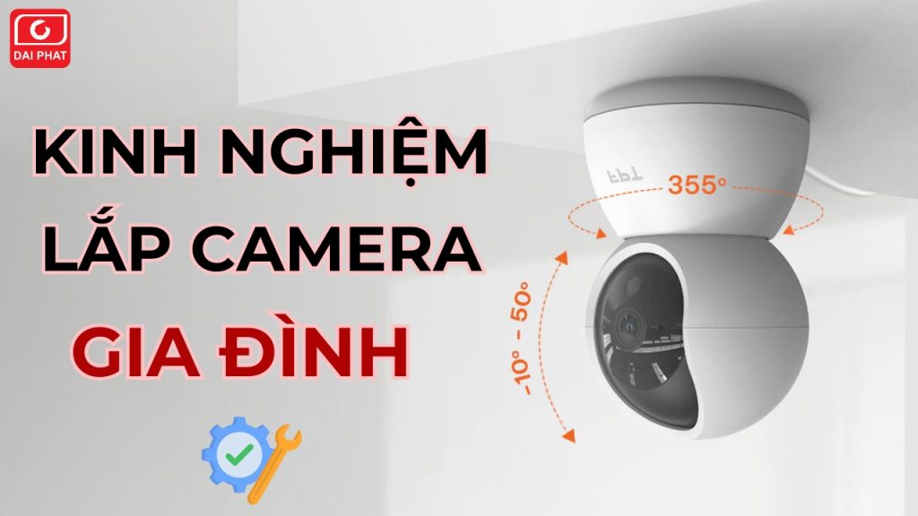 kinh nghiệm lắp camera gia đình thumb