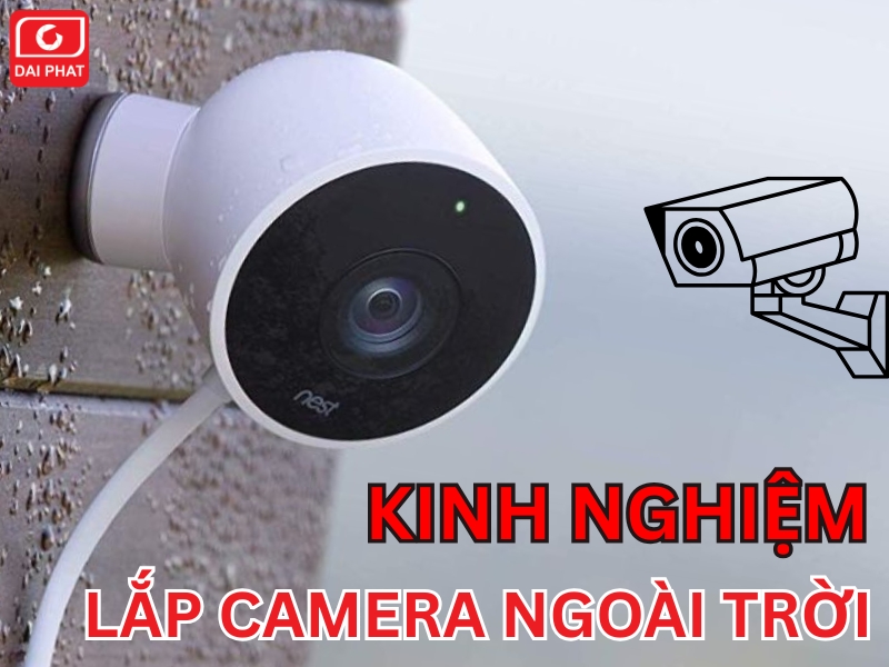 kinh nghiệm lắp camera ngoài trời thumb