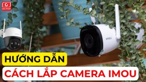 Hướng Dẫn Cách Lắp Camera IMOU ĐƠN GIẢN, Nhanh Chóng Tại Nhà 1 cách lắp camera imou thumb